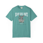 So My Soul Pants T-Shirt