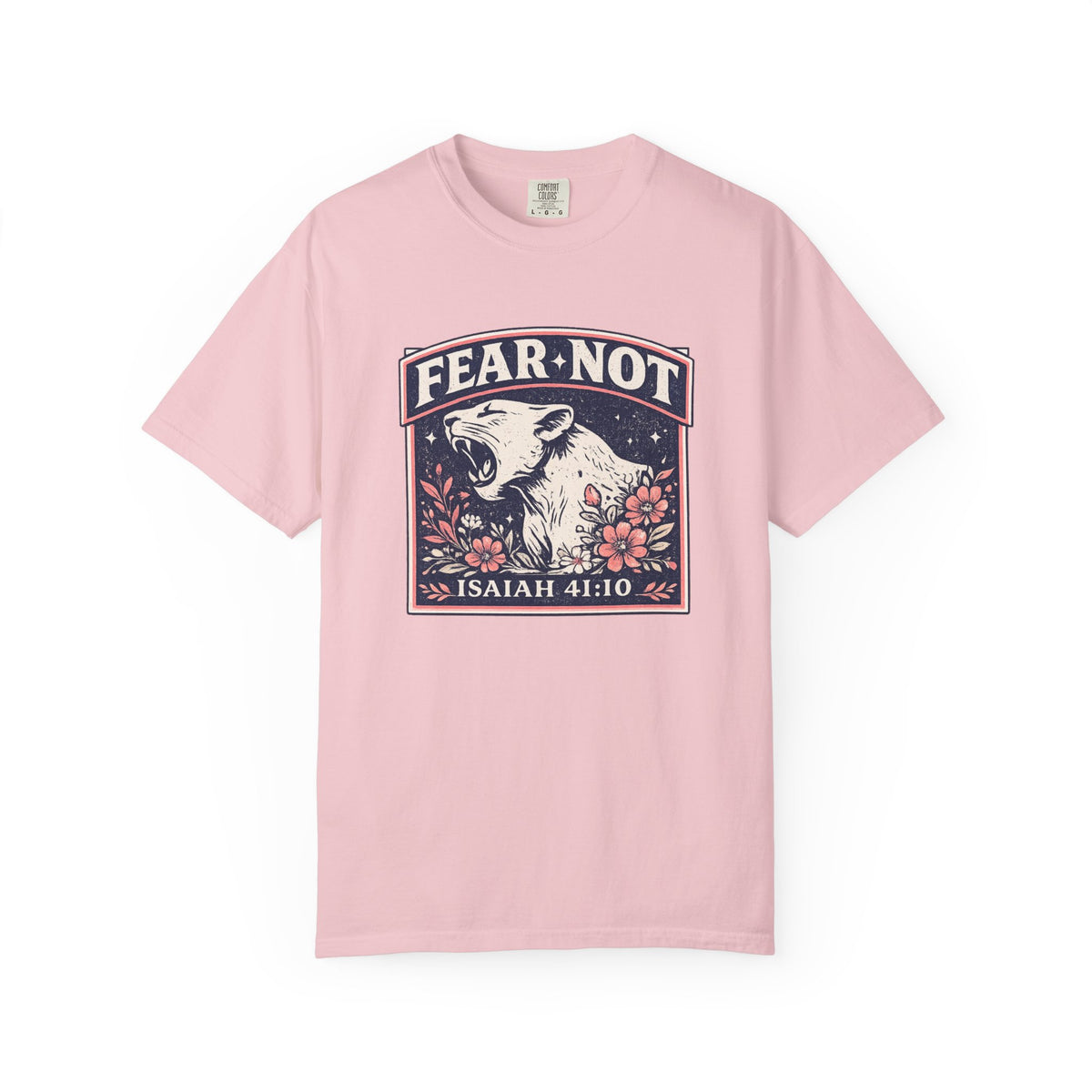 Fear Not  T-Shirt