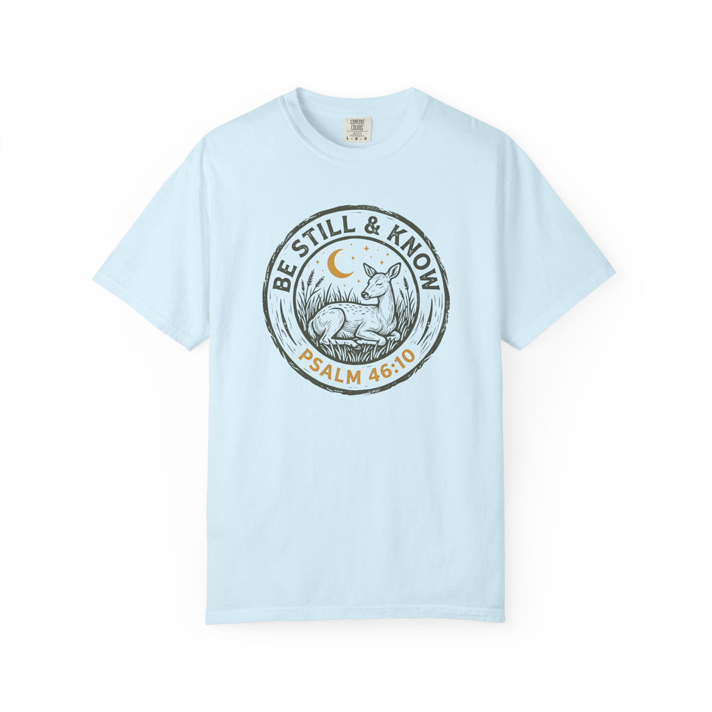 Be Still and Know T-Shirt
