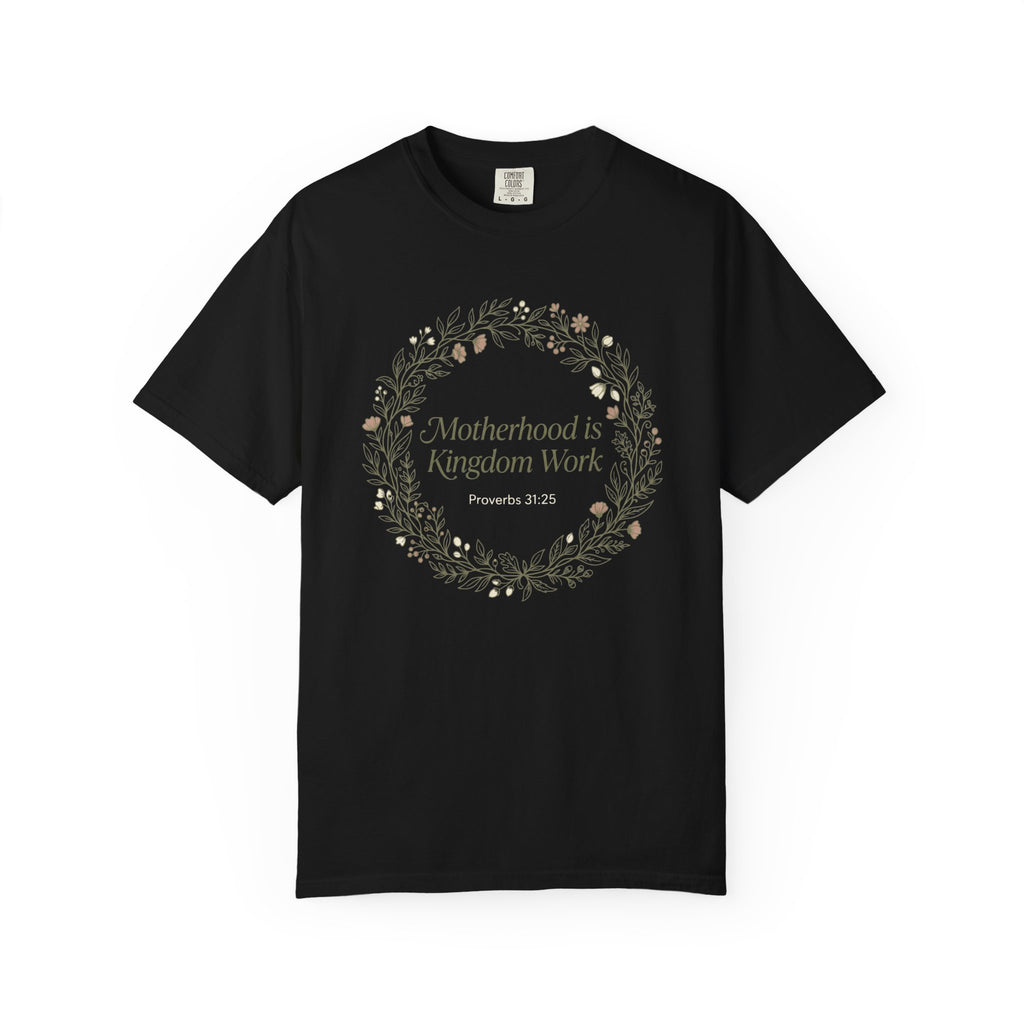 Motherhoos is Kingdom work T-Shirt