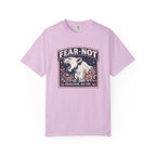 Fear Not  T-Shirt