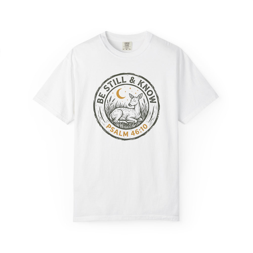 Be Still and Know T-Shirt