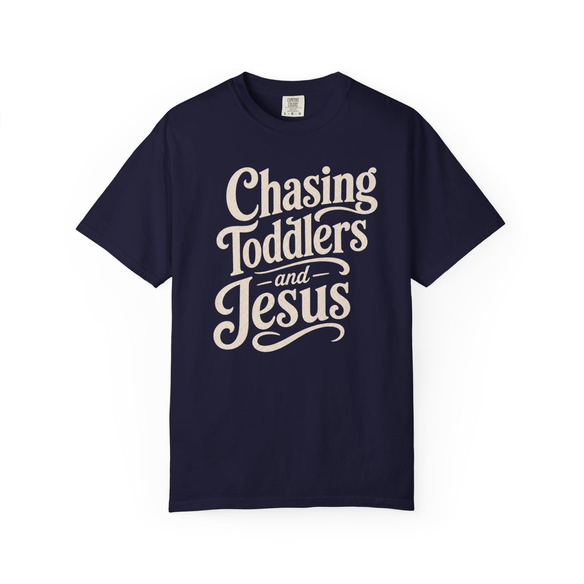 Chasing Toddlers And Jesus T-Shirt