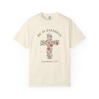 He is Faithful T-Shirt