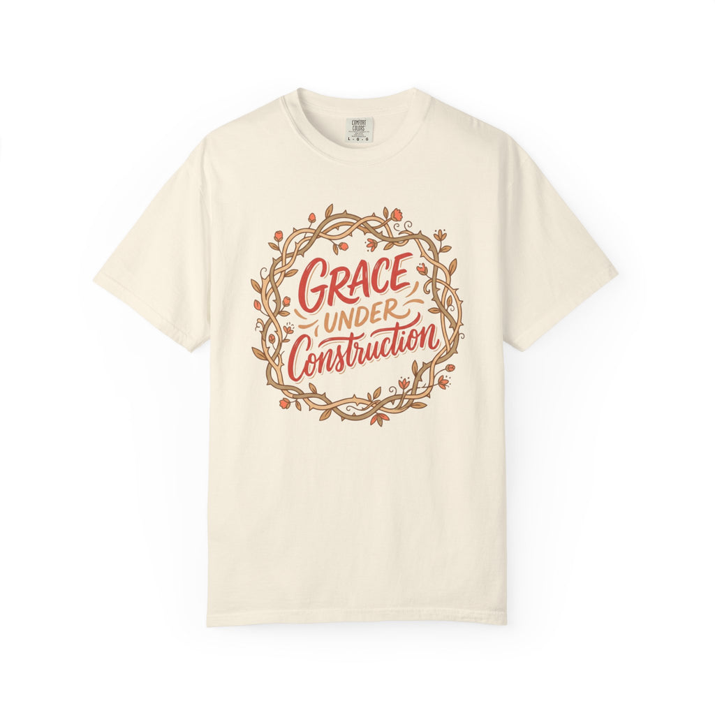 Grace Under Construction T-Shirt