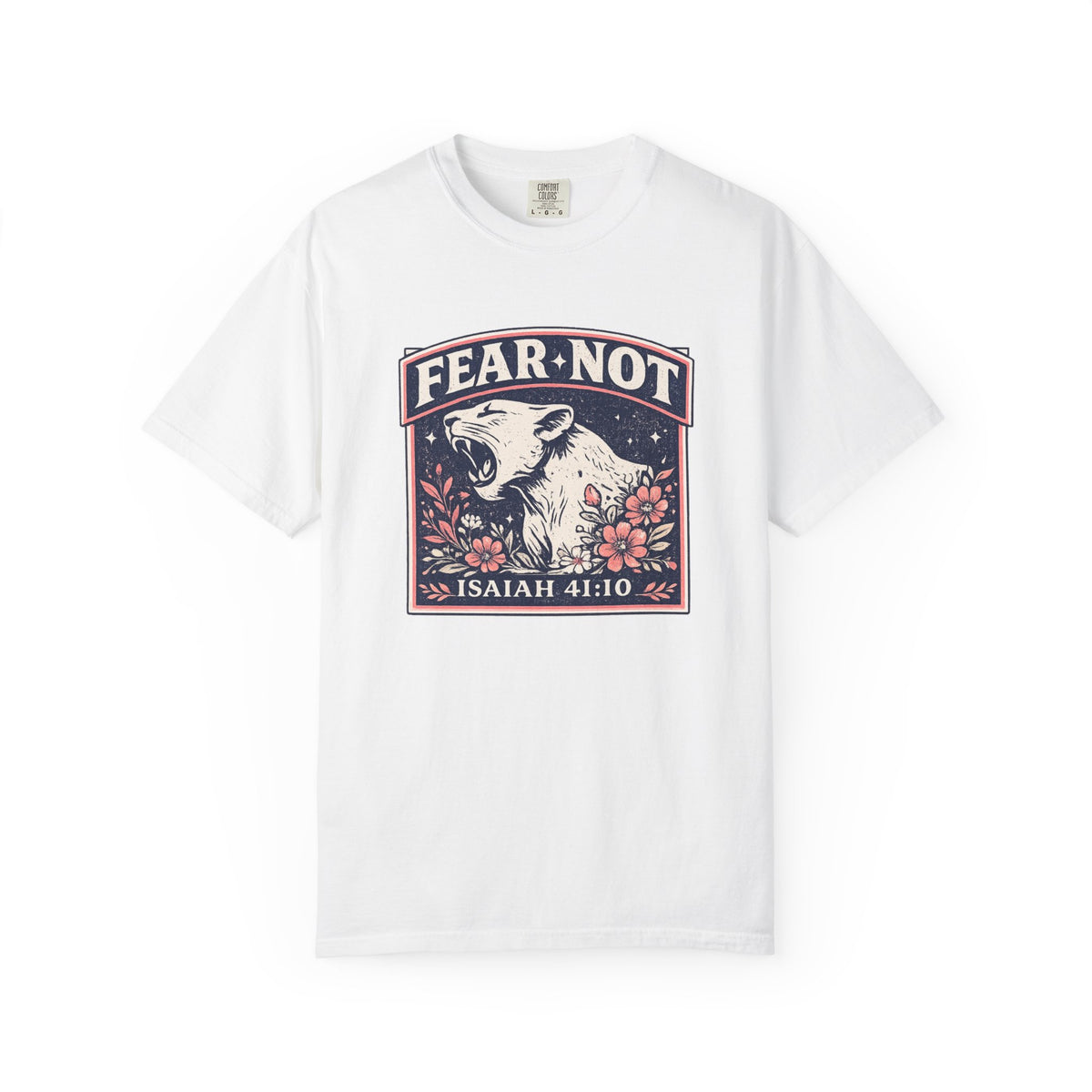 Fear Not  T-Shirt