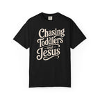 Chasing Toddlers And Jesus T-Shirt