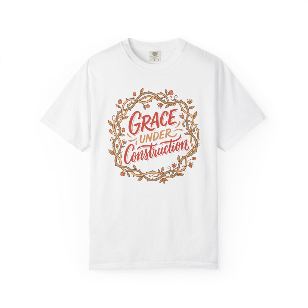 Grace Under Construction T-Shirt