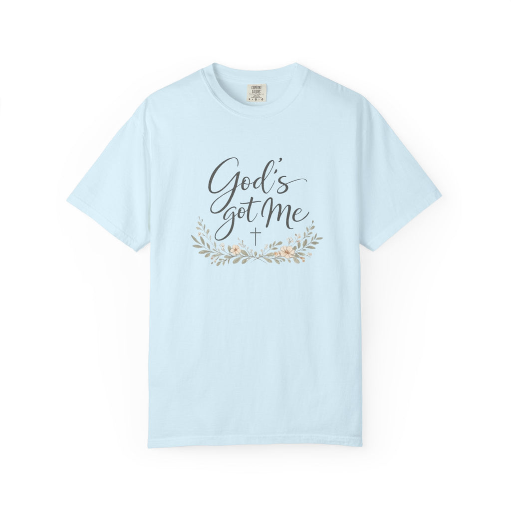 God's Got Me T-Shirt