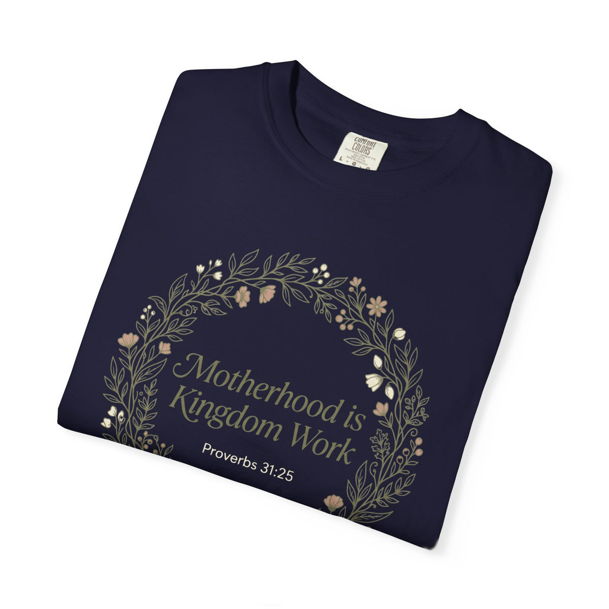 Motherhoos is Kingdom work T-Shirt