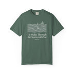 He Walks With Me T-Shirt