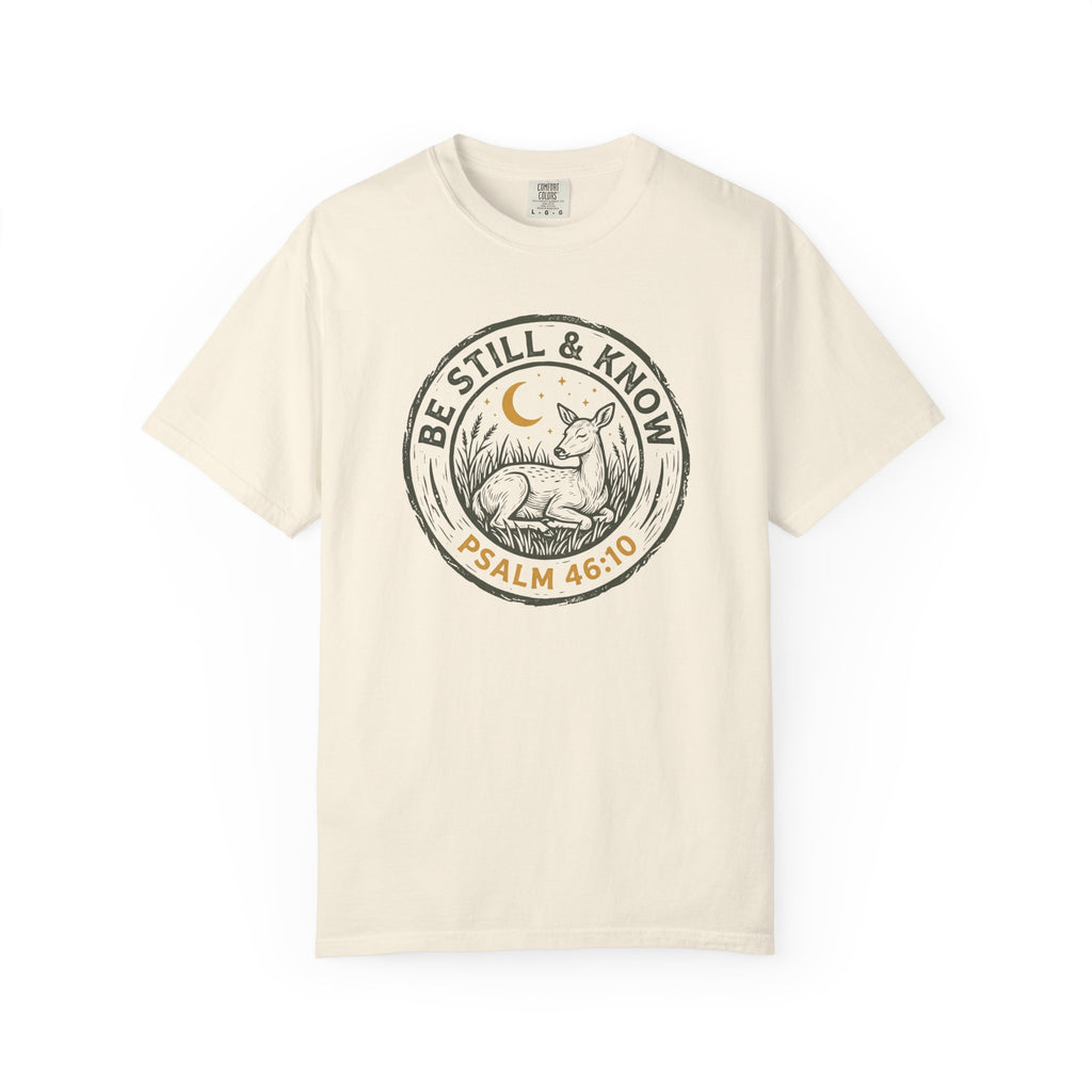 Be Still and Know T-Shirt