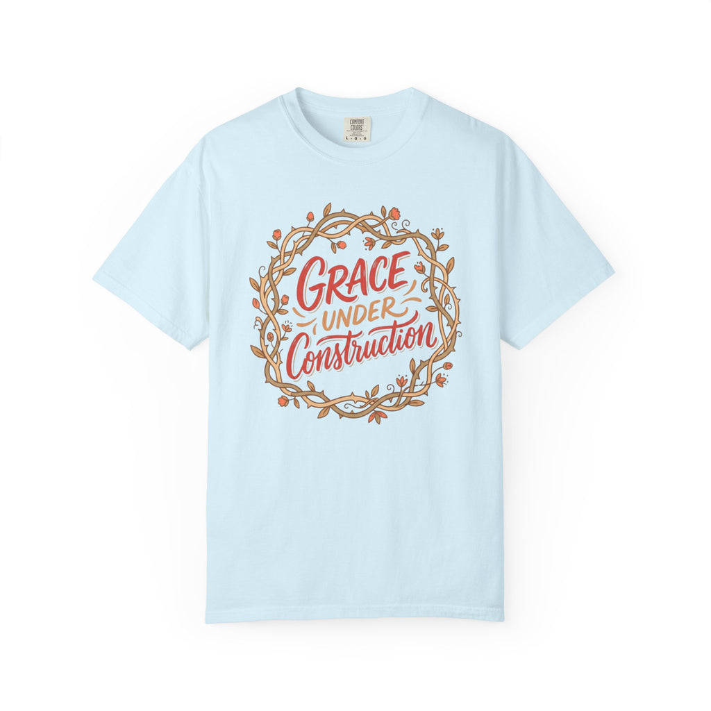 Grace Under Construction T-Shirt